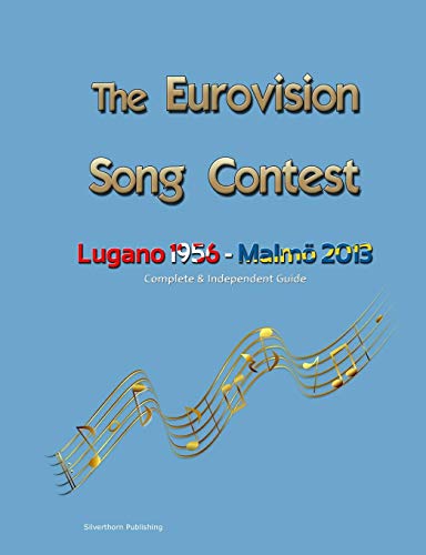 The Complete & Independent Guide to the Eurovision Song Contest 2013 von lulu.com