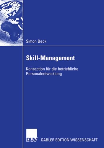 Skill-Management. Konzeption für die betriebliche Personalentwicklung von Deutscher Universitätsverlag