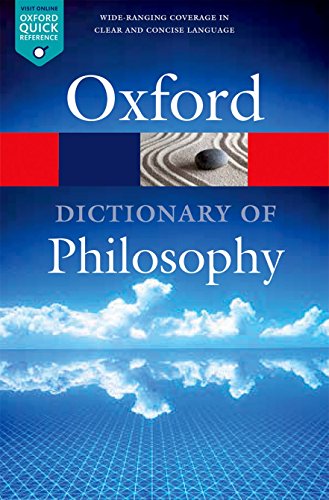 The Oxford Dictionary of Philosophy (Oxford Quick Reference)