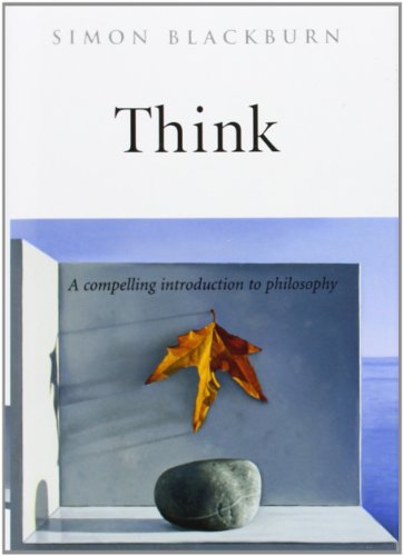Think: A Compelling Introduction to Philosophy Think: A Compelling Introduction to Philosophy von Oxford University Press, USA