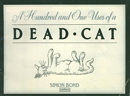 One Hundred and One Uses of a Dead Cat von Methuen Publishing Ltd