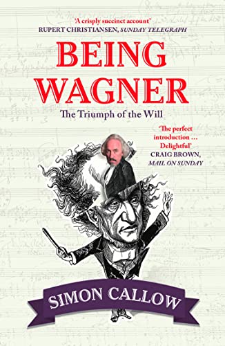 BEING WAGNER: The Triumph of the Will von William Collins