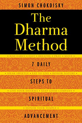 The Dharma Method: 7 Daily Steps to Spiritual Advancement von Simon & Schuster