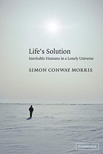 Life's Solution: Inevitable Humans in a Lonely Universe