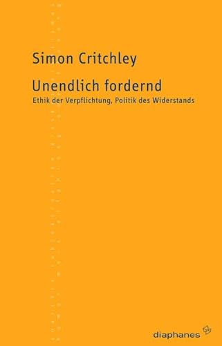 Unendlich fordernd: Ethik der Verpflichtung, Politik des Widerstands (TransPositionen)