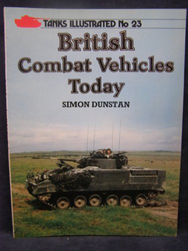 British Army Combat Vehicles (Tanks Illustrated) von Arms & Armour Press