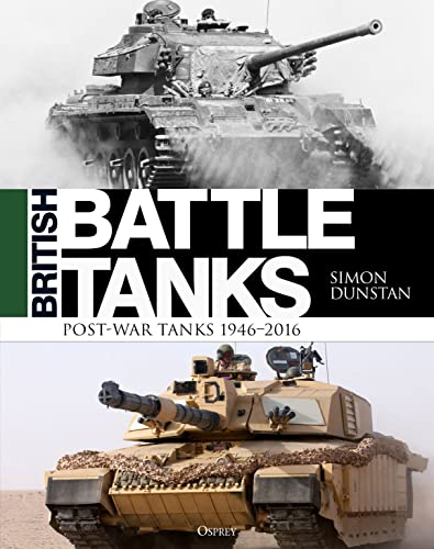 British Battle Tanks: Post-war Tanks 1946–2016