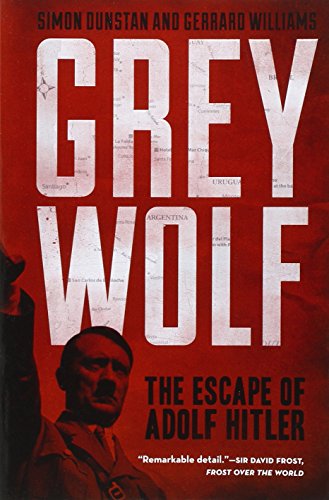 Grey Wolf: The Escape of Adolf Hitler von Sterling