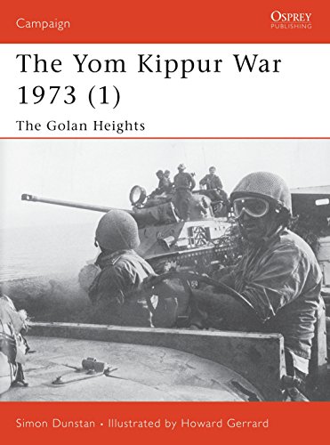 The Yom Kippur War 1973: The Golan Heights (Campaign, 118, Band 1)