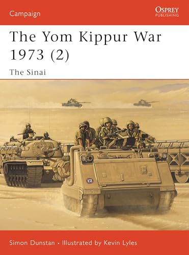 The Yom Kippur War 1973: The Sinai (Campaign, 126, Band 126)