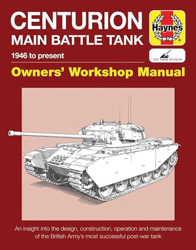 Centurion Tank Manual: 1946 to present (Owners' Workshop Manual) von Haynes Publishing UK