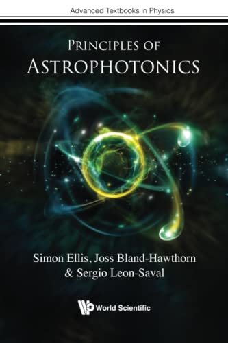 Principles Of Astrophotonics (Advanced Textbooks In Physics, Band 0) von WSPC (EUROPE)