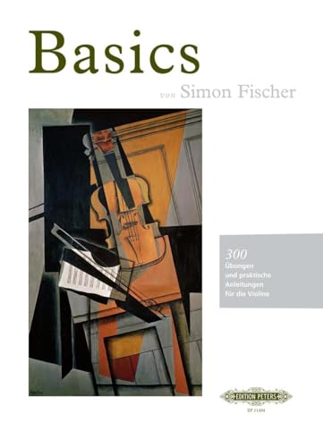 Basics: 300 Übungen und praktische Anleitungen für die Violine