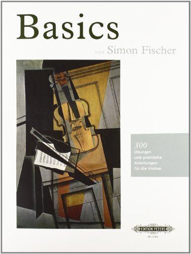 Basics: 300 Übungen und praktische Anleitungen für die Violine