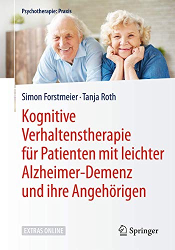 Kognitive Verhaltenstherapie für Patienten mit leichter Alzheimer-Demenz und ihre Angehörigen: Extras Online (Psychotherapie: Praxis) von Springer