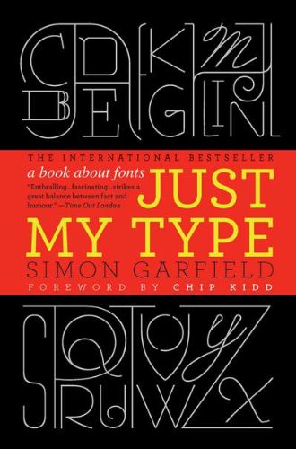 Just My Type: A Book About Fonts von Gotham
