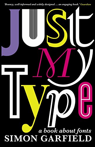 Just My Type: The original and best book about fonts von Profile Books