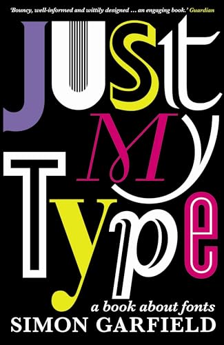 Just My Type: The original and best book about fonts von Profile Books