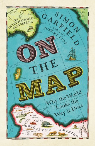 On The Map: Why the world looks the way it does von Profile Books