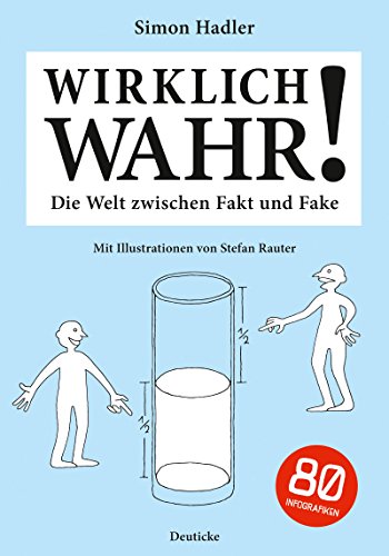 Wirklich wahr!: Die Welt zwischen Fakt und Fake von Deuticke Verlag