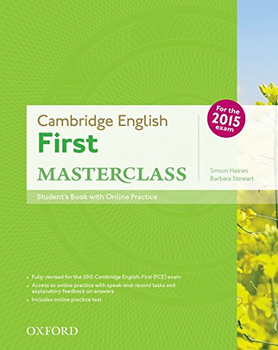 Cambridge English: First Masterclass: Student's Book and Online Practice Pack (First Certificate Masterclass) Cambridge English: First Masterclass: Student's Book and Online Practice Pack (First Certificate Masterclass)