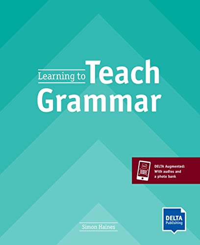 Learning to Teach Grammar: Teacher's Resource Book with digital extras (DELTA Teacher Education and Preparation) von Klett Sprachen GmbH