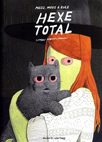 Hexe Total 1: Megg, Mogg & Eule Hexe Total 1: Megg, Mogg & Eule von Avant-Verlag, Berlin