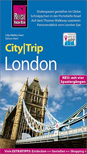 Reise Know-How CityTrip London: Reiseführer mit Stadtplan, 4 Spaziergängen und kostenloser Web-App Reise Know-How CityTrip London: Reiseführer mit Stadtplan, 4 Spaziergängen und kostenloser Web-App