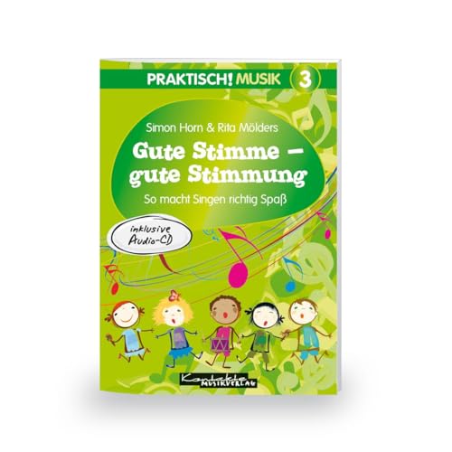 Praktisch! Musik 3: Gute Stimme - gute Stimmung Praktisch! Musik 3: Gute Stimme - gute Stimmung