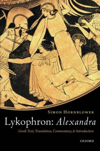 LYKOPHRON: ALEXANDRA P: Alexandra: Greek Text, Translation, Commentary, and Introduction von Oxford University Press
