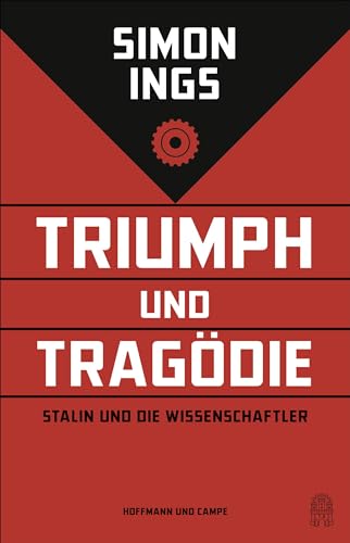 Triumph und Tragödie: Stalin und die Wissenschaftler von Hoffmann und Campe Verlag
