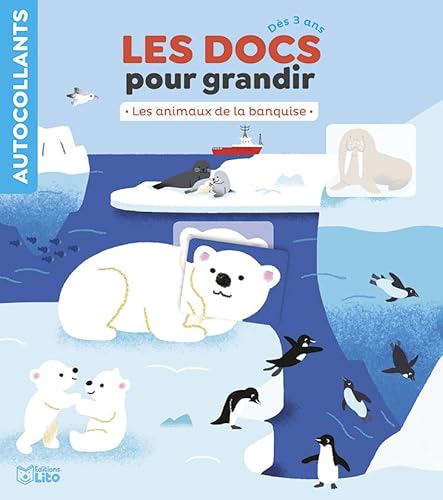 Les Docs pour grandir -Les animaux de la banquise - Dès 3 ans Les Docs pour grandir -Les animaux de la banquise - Dès 3 ans von Editions Lito