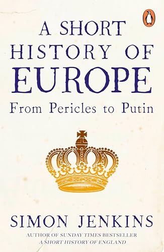 A Short History of Europe: From Pericles to Putin von Penguin Books Ltd (UK)