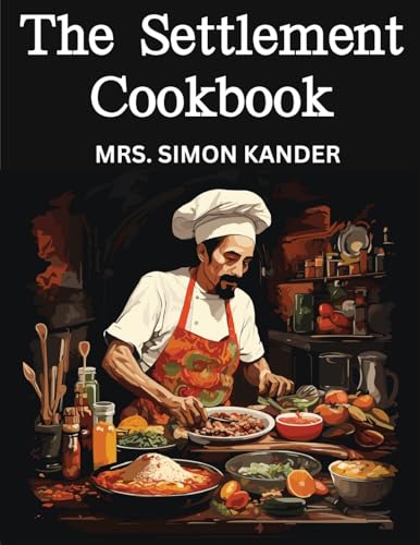 The Settlement Cookbook von Intell Book Publishers