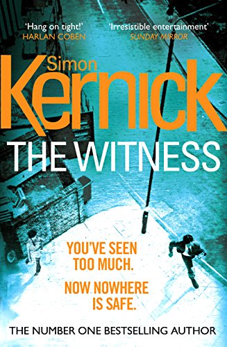 The Witness: (DI Ray Mason: Book 1): a gripping, race-against-time thriller by the best-selling author Simon Kernick von Arrow