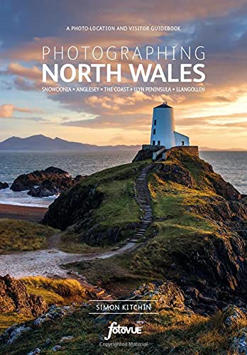 Photographing North Wales: The Most Beautiful Places to Visit (Fotovue Photographing Guide) von imusti