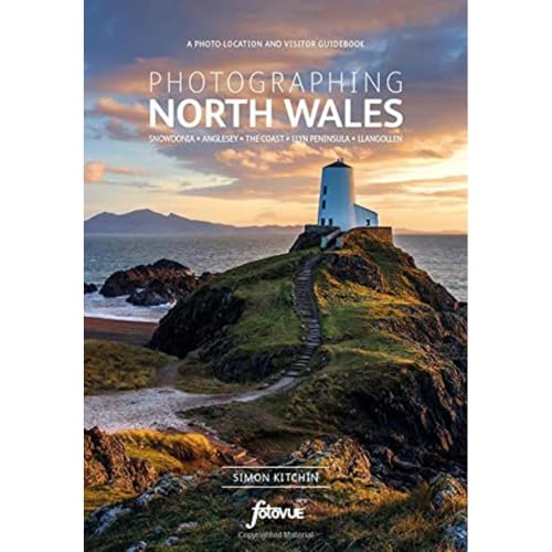 Photographing North Wales: The Most Beautiful Places to Visit (Fotovue Photographing Guide) von imusti