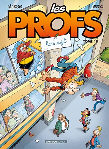Les Profs - tome 18: Hors-sujet