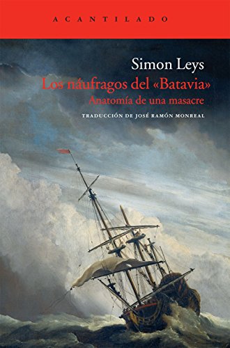 Los náufragos del Batavia : anatomía de una masacre (Cuadernos del Acantilado, Band 48) von Acantilado