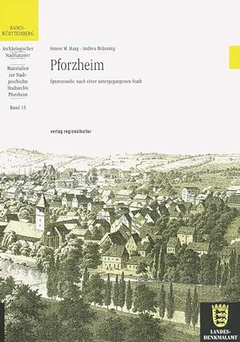 Pforzheim: Spurensuche nach einer untergegangenen Stadt (Materialien zur Stadtgeschichte) von verlag regionalkultur