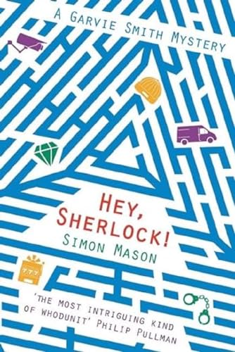 Hey Sherlock! (The Garvie Smith Mysteries, Band 3) von David ling