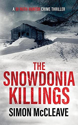 The Dee Valley Killings: A Snowdonia Murder Mystery Book 3 (A DI Ruth Hunter Crime Thriller, Band 3)