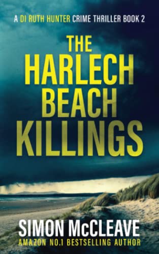 The Harlech Beach Killings: A Snowdonia Murder Mystery Book 2 (A DI Ruth Hunter Crime Thriller, Band 2) von Matador Imprint