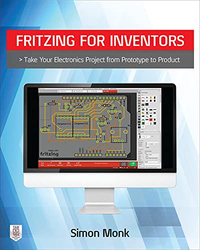 Fritzing for Inventors: Take Your Electronics Project from Prototype to Product von McGraw-Hill Education Tab