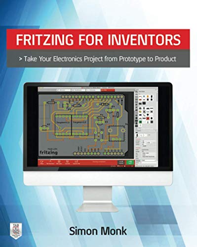 Fritzing for Inventors: Take Your Electronics Project from Prototype to Product von McGraw-Hill Education Tab