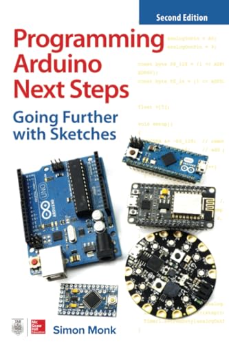 Programming Arduino Next Steps: Going Further With Sketches von McGraw-Hill Education Tab