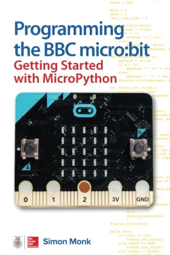 Programming the BBC Micro:bit: Getting Started With MicroPython von McGraw-Hill Education Tab
