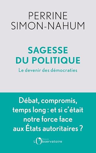 Sagesse du politique: Le devenir des démocraties