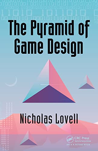 The Pyramid of Game Design: Designing, Producing and Launching Service Games von CRC Press