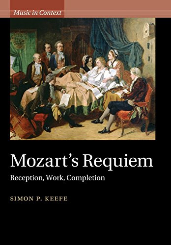Mozart's Requiem: Reception, Work, Completion (Music in Context) von Cambridge University Press